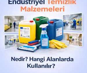 Endüstriyel Temizlik Malzemeleri Hangi Alanlarda Kullanılır?